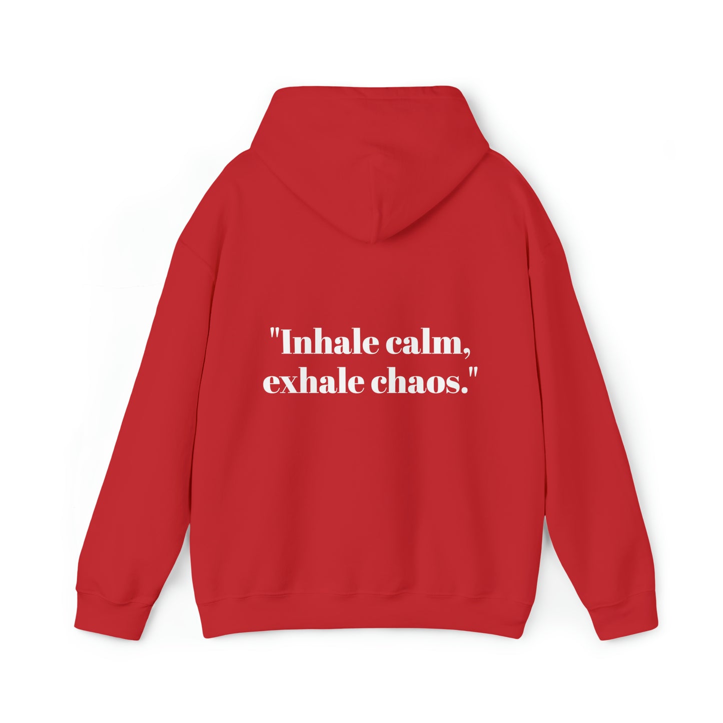 Inhale Calm, Exhale Chaos Unisex Heavy Blend™ Hooded Sweatshirt